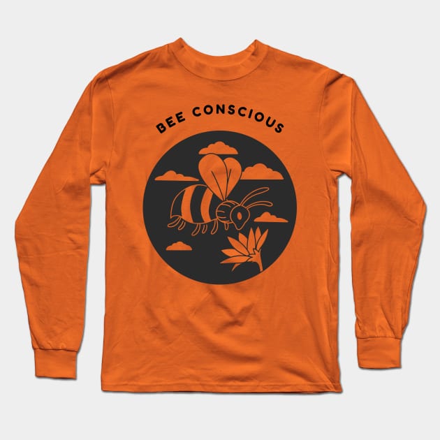 Bee Conscious Long Sleeve T-Shirt by shopium61